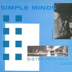 Simple Minds : Sister Feelings Call